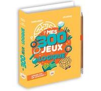Sandra Lebrun, Loïc Audrain – Mes 300 jeux de logique – Avec un crayon – Cartonné
