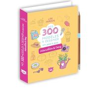 Mes 300 modèles à dessiner en pas à pas – Adorables & Cosy – Éditions 365