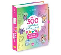 Mes 300 modèles à dessiner en pas à pas Kawaï - Personnages & animaux - Lise Herzog - Editions 365 - cartonné - Document jeunesse