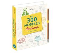 Mes 300 modèles à dessiner en pas à pas – Avec 1 crayon – Éditions 365