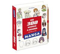 Mes 300 modèles manga à dessiner – Pas à pas – Avec 1 crayon – Éditions 365
