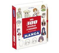 Mes 300 modèles à dessiner en pas à pas - manga - Lise Herzog - Editions 365 - cartonné - Guide
