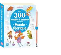 Mes 300 modèles à dessiner en pas à pas - Mondes féériques - Dorine Ekpo - Editions 365 - cartonné - Document jeunesse