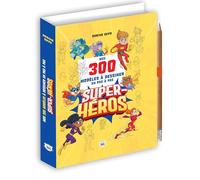 Mes 300 modèles à dessiner en pas à pas - Super-héros