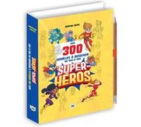 Mes 300 modèles à dessiner en pas à pas – Super-héros – Éditions 365
