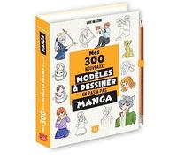 Mes 300 nouveaux modèles mangas à dessiner en pas à pas - Lise Herzog - Editions 365 - cartonné - Guide