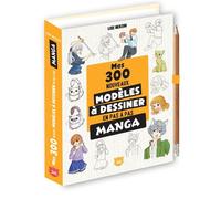 Mes 300 nouveaux modèles mangas à dessiner en pas à pas - Lise Herzog - Editions 365 - cartonné - Guide
