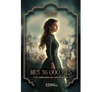 Mes 36 000 vies - Une exploration des réincarnations - Françoise Depierre - Hello - broché - Essai