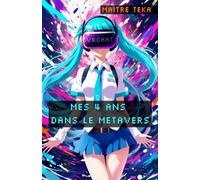 Mes 4 ans dans le métavers