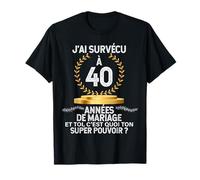 Mes 40 Ans de Mariage C'est Mon Super Pouvoir T-Shirt