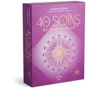 Mes 40 soins de guérisseuse Sandrine Muller Amaro (Auteur), Aurélie Lequeux (Illustration)