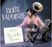 Boby Lapointe - Mes 50 plus belles chansons