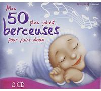 Mes 50 plus jolies berceuses pour faire des dodo