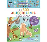 Mes tout premiers autocollants - mes 500 autocollants bébés animaux