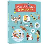 Magali Clavelet, Séverine Cordier, Mylène Rigaudie – Mes 500 mots à découvrir – Auzou
