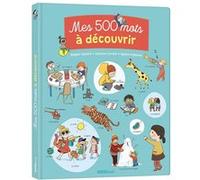 Mes 500 mots à découvrir Magali Clavelet (Auteur), Séverine Cordier (Auteur), Mylène Rigaudie (Auteur)