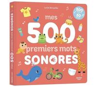Mes 500 premiers mots sonores – 500 pistes lues et 50 bruits – Livre – Auzou