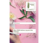 Mes 5000 lettres reçues des chéries - Charles Mukanya - Muse Editions - broché - Roman