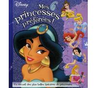 Mes 6 princesses préférées !: Un recueil des plus belles histoires de princesses