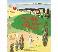 Mes 66 plus belles poésies Collectif (Auteur), Collectif d'illustrateurs (Illustration)