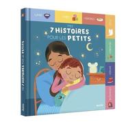 Emmanuelle Cabrol – Mes 7 histoires pour les petits – Album éveil dès la naissance – Cartonné