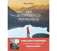 Mes 80 expériences inoubliables autour du monde - Bruno Maltor - Gallimard Loisirs - broché - Récit