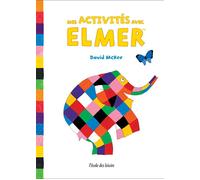 Mes activités avec Elmer - David McKee - Ecole Des Loisirs - broché - Document jeunesse