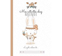 Mes activités chez Nounou: Grand cahier de pages blanches vierges - Cahier de dessin pour enfants