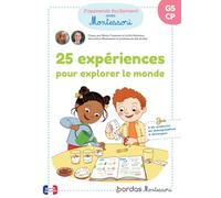 Mes activités Montessori - 25 expériences pour explorer le monde - niveau GS-CP