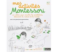 Mes activités Montessori - 4/7 ans: Un cahier d'activités pour les 4-7 ans