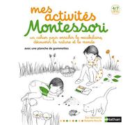 Mes activités Montessori Un cahier pour enrichir le vocabulaire, découvrir la nature et le monde - Eve Herrmann - Nathan - broché - Document jeunesse dès 3 ans