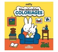 Mes Adorables Coloriages Miffy