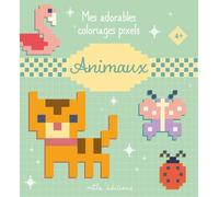 Mes adorables coloriages pixels - Animaux 4 ans et plus - Collectif - Mila Boutan Eds - broché - Document jeunesse