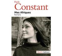 Mes Afriques: Romans – La Fille du Gobernator, Ouregano, Balta, White Spirit – Gallimard