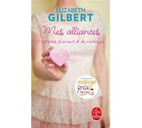 Mes alliances - Elizabeth Gilbert - Lgf - Poche - Roman