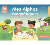 Mes Alphas magnétiques - J'apprends à écrire mes premiers mots en m'amusant