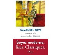 Mes Amis Emmanuel Bove (Auteur), Eric Chauvier (Préface)