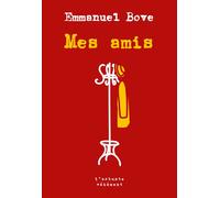 Mes amis - Emmanuel Bove - L'arbre Vengeur - Poche - Roman