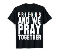 Mes Amis et Nous prions Ensemble, chrétiens, Hommes, Femmes, chrétiens T-Shirt