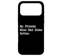 Mes Amis Font de Mauvaises idées de Meilleures Citations Coque pour iPhone 17 Pro Max