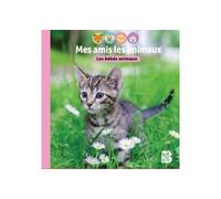 Mes amis les animaux - Les bébés animaux - Collectif - Le Ballon Eds - broché - Document jeunesse