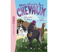 Mes amis les chevaux 22 - Lulu mène la danse