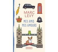 Mes amis Mes amours Marc Lévy (Auteur)