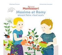Mes amis Montessori, Tome 01: Maxime et Romy aiment "faire tout seul"