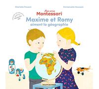 Mes amis Montessori, Tome 02: Maxime et Romy aiment la géographie