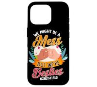 Mes Amis, Nous Sommes Peut-être en désordre, mais Nous Sommes Quand même Meilleurs Amis Coque pour iPhone 16 Pro