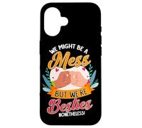 Mes Amis, Nous Sommes Peut-être en désordre, mais Nous Sommes Quand même Meilleurs Amis Coque pour iPhone 16