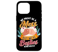 Mes Amis, Nous Sommes Peut-être en désordre, mais Nous Sommes Quand même Meilleurs Amis Coque pour iPhone 16 Pro Max