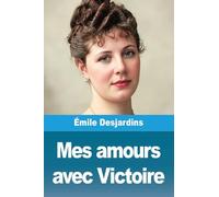 Mes amours avec Victoire