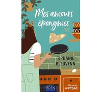 Tiphaine Bleuvenn – Mes amours éponymes – Tome 1 – Roman – Broché – Eden
